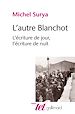 Télécharger le livre :  L'autre Blanchot. L'écriture de jour, l'écriture de nuit