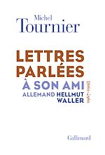 Télécharger le livre :  Lettres parlées à son ami allemand Hellmut Waller (1967-1998)