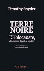 Télécharger le livre :  Terre noire. L'Holocauste, et pourquoi il peut se répéter