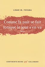 Télécharger le livre :  Comme la nuit se fait lorsque le jour s'en va