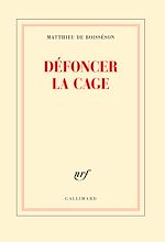 Télécharger le livre :  Défoncer la cage