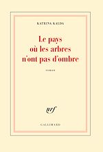 Télécharger le livre :  Le pays où les arbres n'ont pas d'ombre