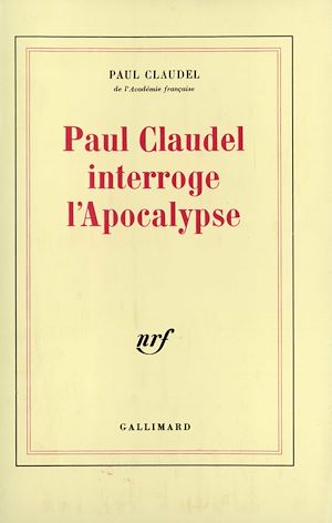 Téléchargez le livre :  Paul Claudel interroge l'Apocalypse