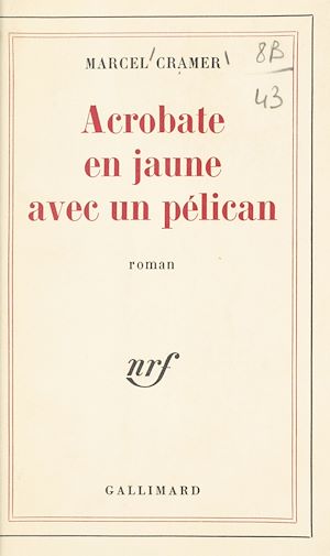 Download the eBook: Acrobate en jaune avec un pélican