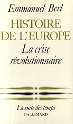 Télécharger le livre :  Histoire de l'Europe (Tome 3) - La crise révolutionnaire