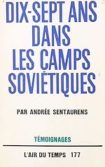 Download this eBook Dix-sept ans dans les camps soviétiques