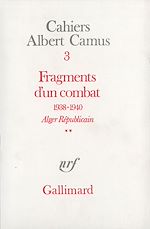 Télécharger le livre :  Fragments d'un combat 1938-1940. Alger Républicain (Tome 2) - Le Soir Républicain