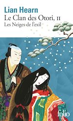 Télécharger le livre :  Le Clan des Otori (Tome 2) - Les Neiges de l'exil
