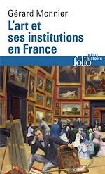 Télécharger le livre :  L'Art et ses institutions en France