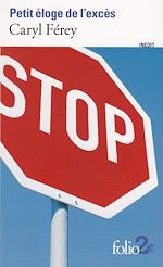 Télécharger le livre :  Petit éloge de l'excès