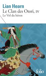 Télécharger le livre :  Le Clan des Otori (Tome 4) - Le Vol du héron