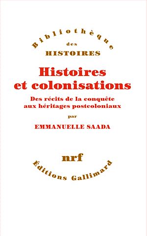 Téléchargez le livre :  Histoires et colonisations. Des récits de la conquête aux héritages postcoloniaux