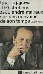 Download this eBook Six entretiens avec André Malraux sur des écrivains de son temps (1959-1975)
