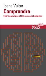 Télécharger le livre :  Comprendre. L'herméneutique et les sciences humaines