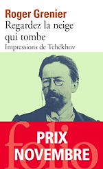 Télécharger le livre :  Regardez la neige qui tombe. Impressions de Tchékhov