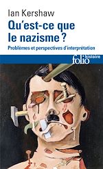 Télécharger le livre :  Qu'est-ce que le nazisme ? Problèmes et perspectives d'interprétation