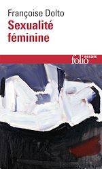 Télécharger le livre :  Sexualité féminine. La libido génitale et son destin féminin