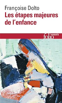 Téléchargez le livre :  Les étapes majeures de l'enfance