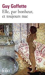 Télécharger le livre :  Elle, par bonheur, et toujours nue