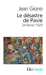 Télécharger le livre :  Le Désastre de Pavie (24 février 1525)