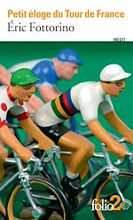 Télécharger le livre :  Petit éloge du Tour de France