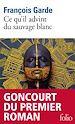 Télécharger le livre :  Ce qu'il advint du sauvage blanc