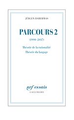 Télécharger le livre :  Parcours (Tome 2) - (1990-2017). Théorie de la rationalité - Théorie du langage