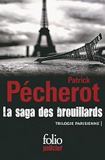 Télécharger le livre :  La saga des brouillards (Trilogie parisienne)