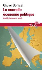 Télécharger le livre :  La nouvelle économie politique. Une idéologie du XXIe siècle