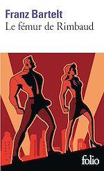 Télécharger le livre :  Le fémur de Rimbaud