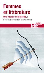 Télécharger le livre :  Femmes et littérature. Une histoire culturelle (Tome 1) - Moyen Âge - XVIIIe siècle