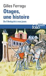 Télécharger le livre :  Otages, une histoire. De l'Antiquité à nos jours
