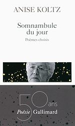 Télécharger le livre :  Somnambule du jour. Poèmes choisis