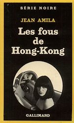 Télécharger le livre :  Les fous de Hong-Kong