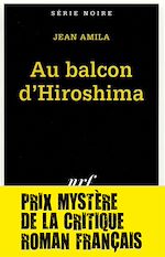 Télécharger le livre :  Au balcon d'Hiroshima
