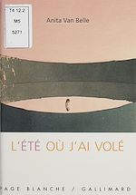 Télécharger le livre :  L'Été où j'ai volé