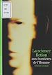 Télécharger le livre :  La science-fiction : aux frontières de l'Homme