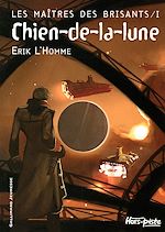 Télécharger le livre :  Les Maîtres des Brisants (Tome 1) - Chien-de-la-lune