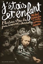 Télécharger le livre :  J'étais cet enfant. L'histoire vraie d'un jeune survivant à Auschwitz