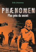 Télécharger le livre :  Phaenomen (Tome 2) - Plus près du secret