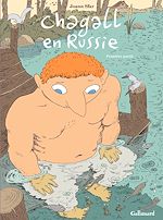 Télécharger le livre :  Chagall en Russie (Tome 1)