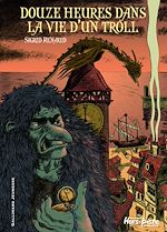 Télécharger le livre :  Douze heures dans la vie d'un troll