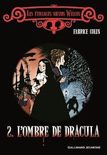 Télécharger le livre :  Les étranges sœurs Wilcox (Tome 2) - L'ombre de Dracula