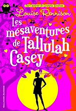 Télécharger le livre :  Tallulah Casey (Tome 1) - Les mésaventures de Tallulah Casey