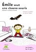 Télécharger le livre :  Émile veut une chauve-souris