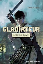Télécharger le livre :  Gladiateur (Tome 2) - Duel à Rome