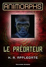 Télécharger le livre :  Animorphs (Tome 5) - Le prédateur