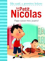 Télécharger le livre :  Le Petit Nicolas (Tome 19) - Papa casse mes jouets!