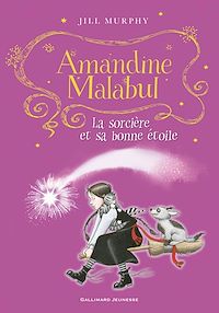 Téléchargez le livre :  Amandine Malabul, la sorcière et sa bonne étoile