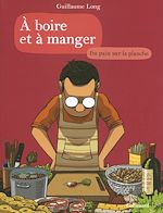 Télécharger le livre :  À boire et à manger (Tome 3) - Du pain sur la planche